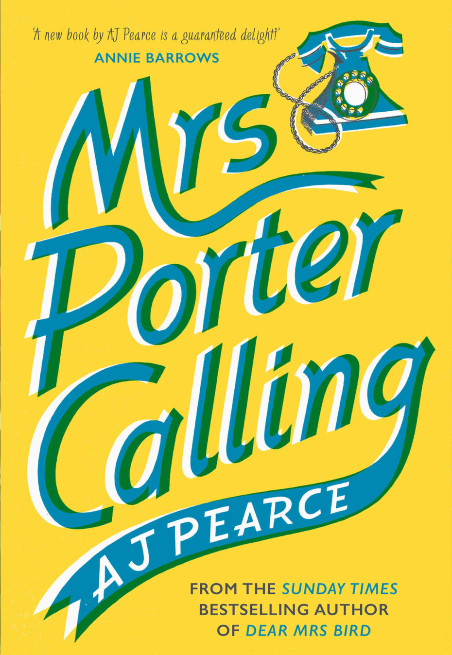 Mrs Porter Calling by A J Pearce Book Jacket with yellow cover and blue retro lettering