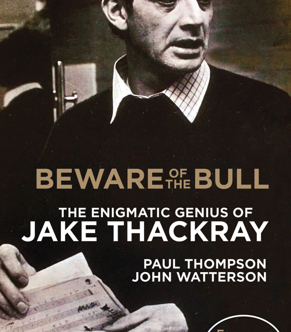 Book jacket for Beware Of The Bull: The Enigmatic Genius of Jake Thackray by author Paul Thompson