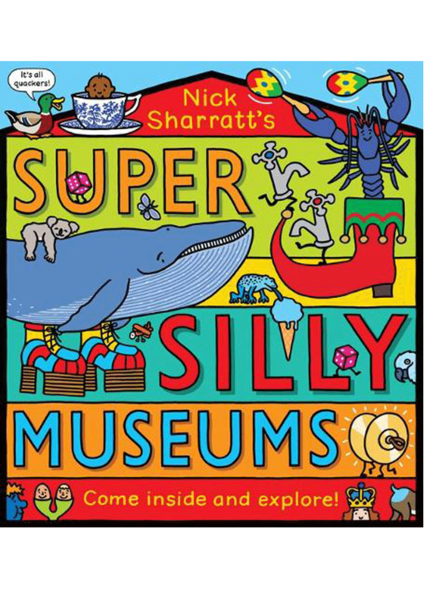 Book jacket for Super Silly Museums by Nick Sharratt